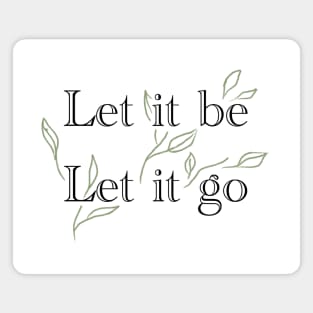 Let it be let it go Magnet